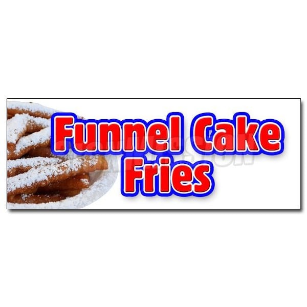 Signmission FUNNELS CAKE FRIES DECAL sticker hot warm crisp delicious sweet food, D-24 Funnels Cake Fries D-24 Funnels Cake Fries - main